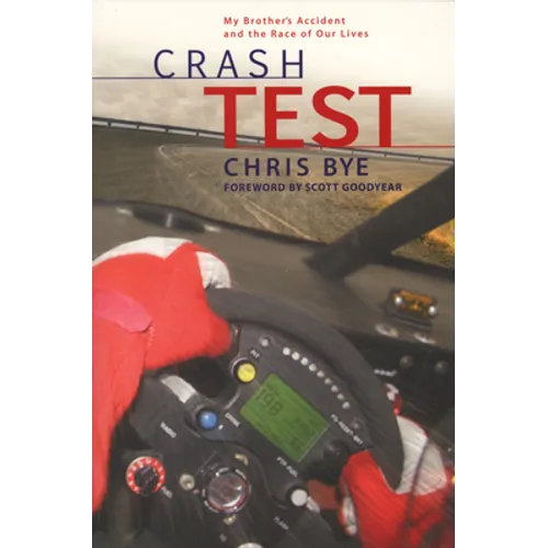 Crash Test: My Brother's Accident and the Race of Our Lives - Paperback