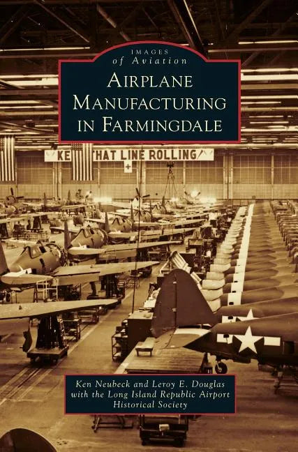 Airplane Manufacturing in Farmingdale - Hardcover
