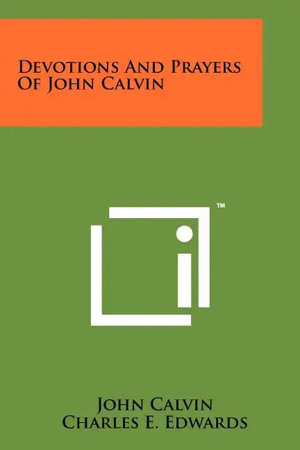 Devotions And Prayers Of John Calvin - Paperback