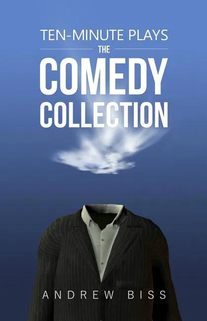Ten-Minute Plays: The Comedy Collection - Paperback