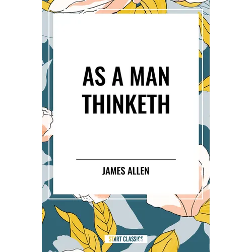 As a Man Thinketh - Paperback