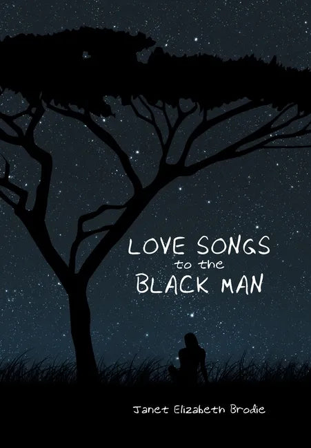 Love Songs to the Black Man - Hardcover