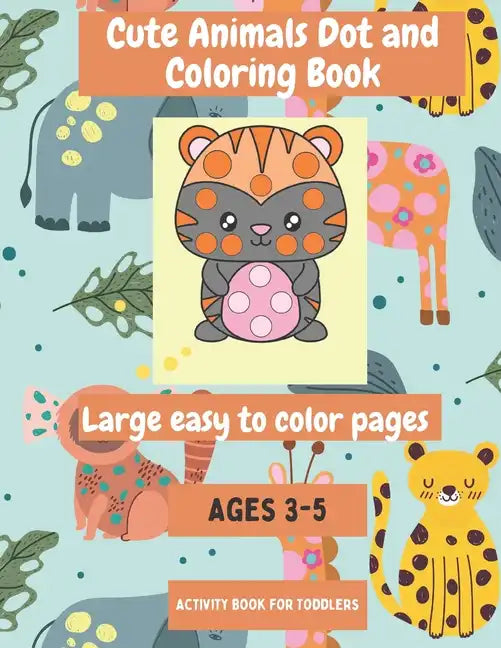 Cute Animal Dot and Coloring Book - Paperback