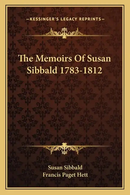 The Memoirs of Susan Sibbald 1783-1812 - Paperback