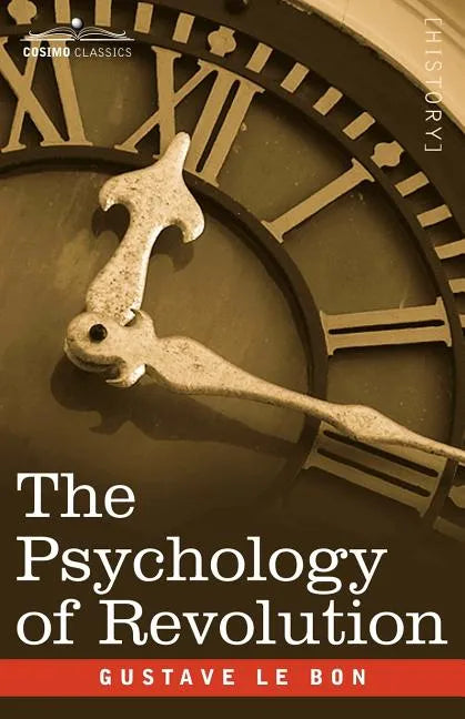 The Psychology of Revolution - Paperback