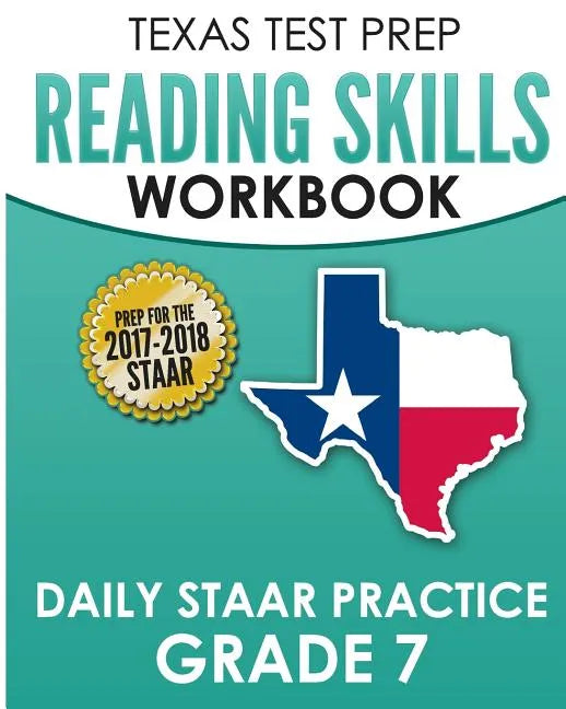 TEXAS TEST PREP Reading Skills Workbook Daily STAAR Practice Grade 7: Preparation for the STAAR Reading Assessment - Paperback