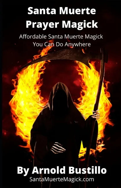 Santa Muerte Prayer Magick: Affordable Santa Muerte Magick You Can Do Anywhere - Paperback