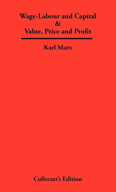 Wage-Labour and Capital & Value, Price and Profit - Hardcover