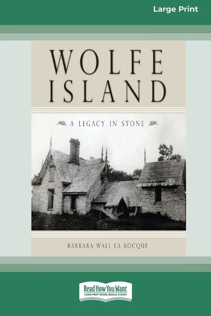 Wolfe Island: A Legacy in Stone [Standard Large Print 16 Pt Edition] - Paperback