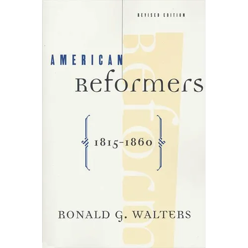 American Reformers, 1815-1860, Revised Edition - Paperback