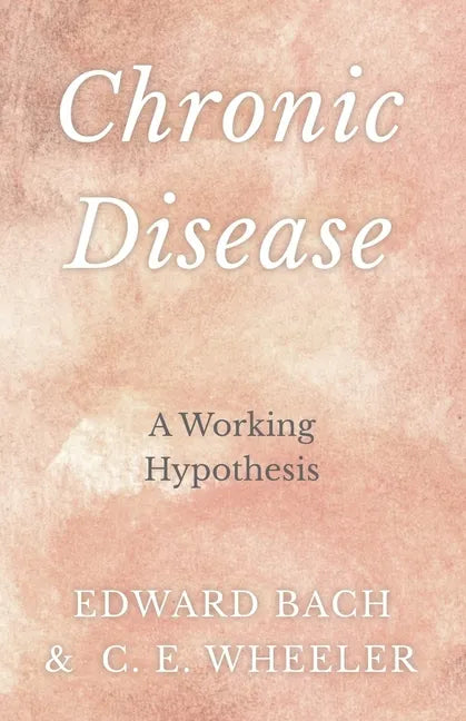 Chronic Disease - A Working Hypothesis - Paperback