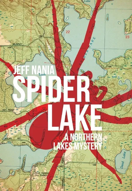 Spider Lake: A Northern Lakes Mystery - Hardcover