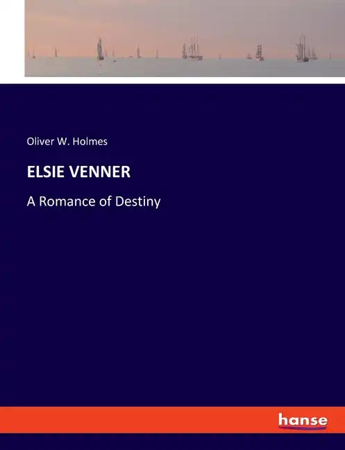 Elsie Venner: A Romance of Destiny - Paperback
