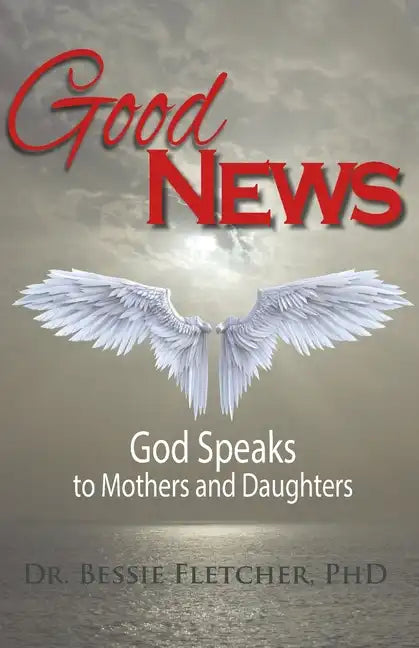 Good News: God Speaks to Mothers and Daughters - Paperback