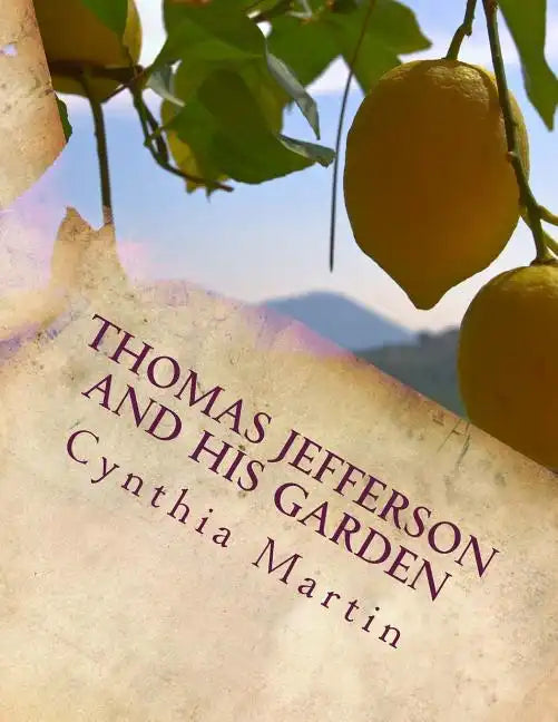 Thomas Jefferson and His Garden - Paperback