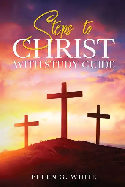 Steps to Christ: With Study Guide - Paperback