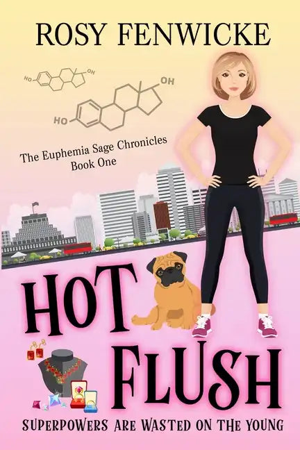 Hot Flush: The Euphemia Sage Chronicles - Book 1 - Paperback