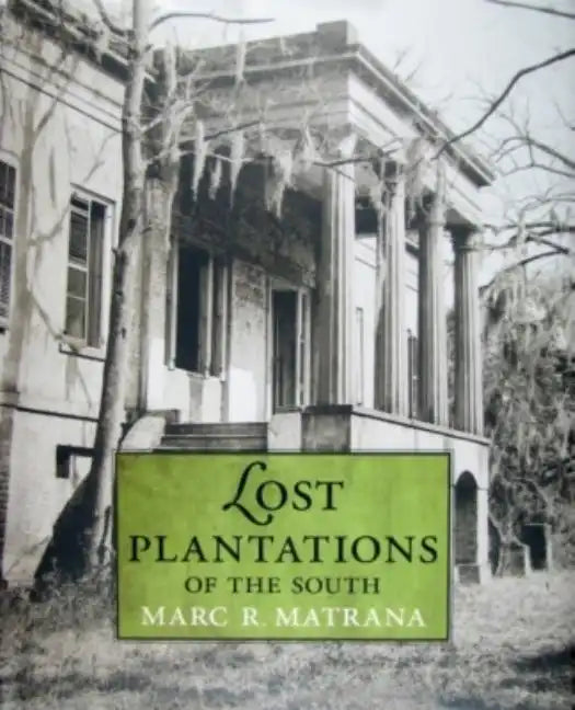 Lost Plantations of the South - Hardcover