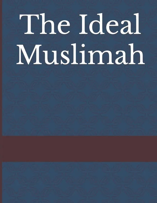 The Ideal Muslimah - Paperback