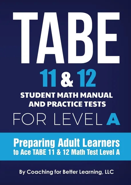 TABE 11 and 12 Student Math Manual and Practice Tests for Level A - Paperback