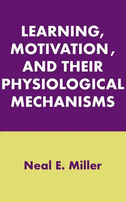 Learning, Motivation, and Their Physiological Mechanisms - Paperback
