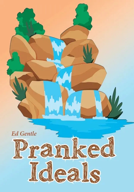 Pranked Ideals - Hardcover