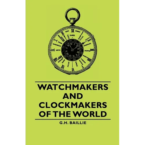 Watchmakers and Clockmakers of the World - Hardcover