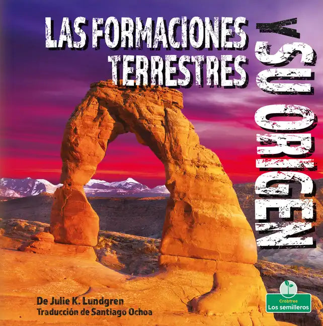 Las Formaciones Terrestres Y Su Origen (Landforms and How They Are Made) - Paperback
