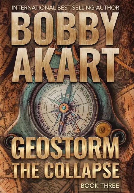 Geostorm The Collapse: A Post Apocalyptic EMP Survival Thriller - Hardcover