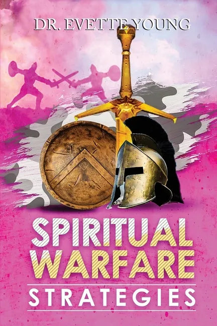 Spiritual Warfare Strategies: Raising Up End-Times Armies - Paperback