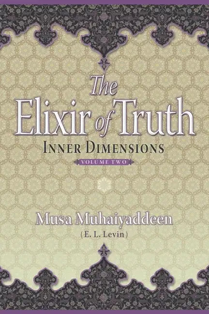 The Elixir of Truth: Inner Dimensions - Paperback