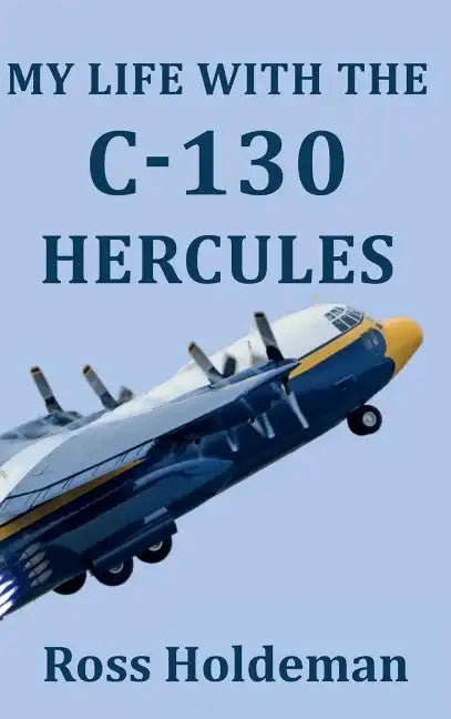 My Life With The C-130 Hercules - Paperback