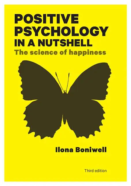 Positive Psychology in a Nutshell: The Science of Happiness - Paperback