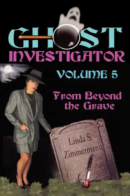 Ghost Investigator Volume 5: From Beyond the Grave - Paperback