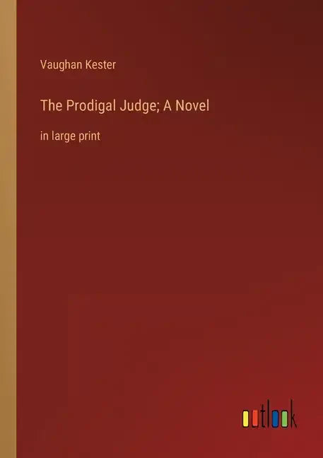 The Prodigal Judge; A Novel: in large print - Paperback