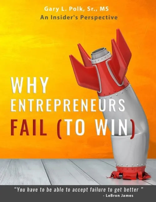Why Entrepreneurs Fail: An Insider's Perspective - Paperback