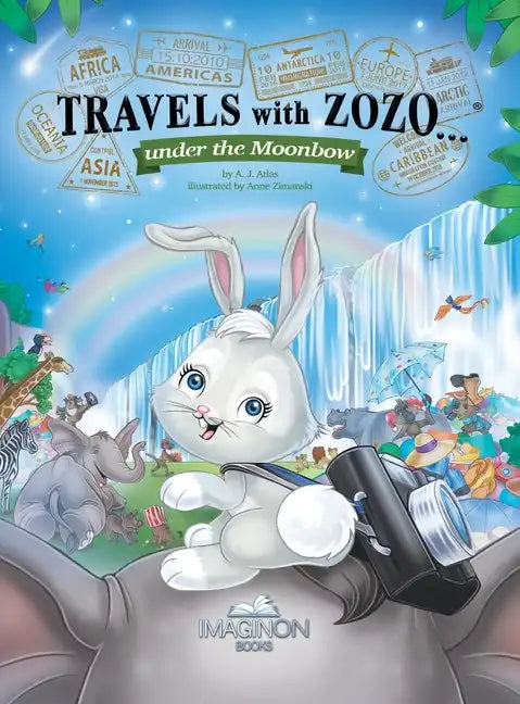 Travels with Zozo...under the Moonbow - Hardcover