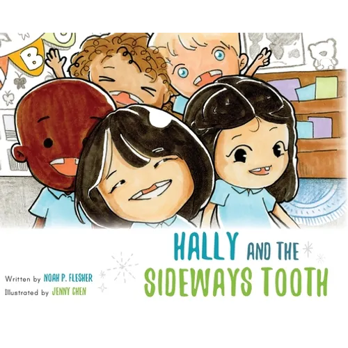 Hally and the Sideways Tooth - Hardcover