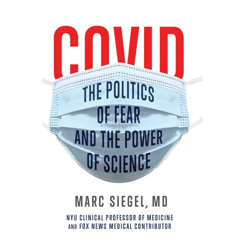 Covid: The Politics of Fear and the Power of Science - Paperback
