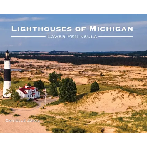 Lighthouses of Michigan - Lower Peninsula - Hardcover