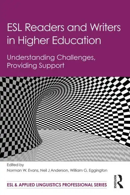 ESL Readers and Writers in Higher Education: Understanding Challenges, Providing Support - Paperback