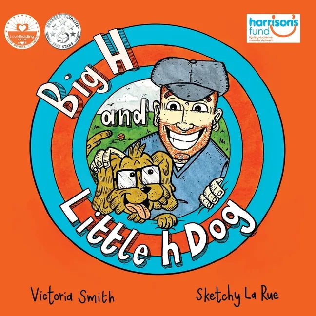 Big H and Little h Dog: A disability awareness inclusive children's book full of hope! - Paperback