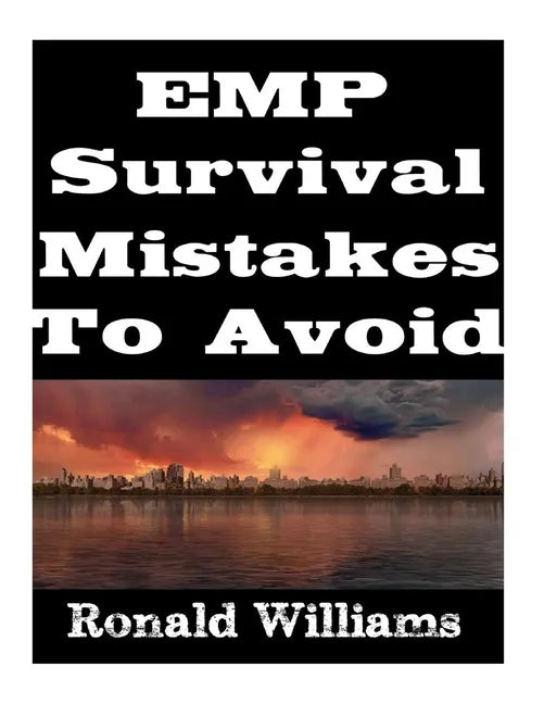 EMP Survival Mistakes To Avoid - Paperback