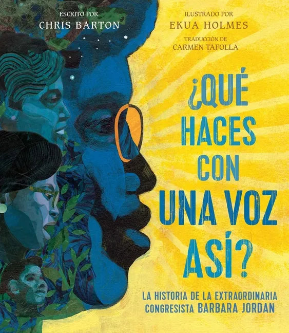 ¿Qué Haces Con Una Voz Así? (What Do You Do with a Voice Like That?): La Historia de la Extraordinaria Congresista Barbara Jordan - Hardcover