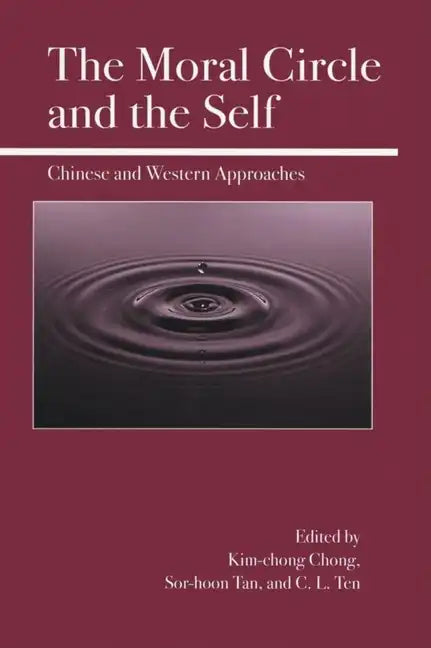 The Moral Circle and the Self: Chinese and Western Approaches - Paperback