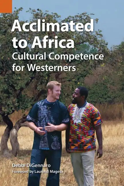 Acclimated to Africa: Cultural Competence for Westerners - Paperback