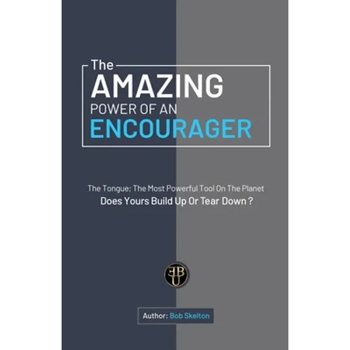 The Amazing Power of an Encourager - Paperback