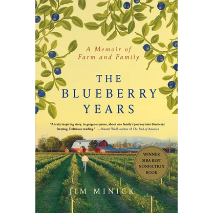 The Blueberry Years: A Memoir of Farm and Family - Paperback