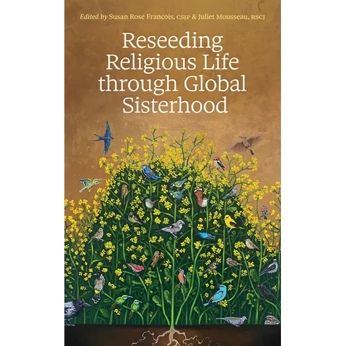 Reseeding Religious Life Through Global Sisterhood - Paperback
