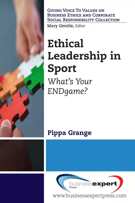 Ethical Leadership in Sport: What's Your ENDgame? - Paperback